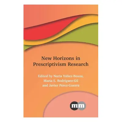 New Horizons in Prescriptivism Research