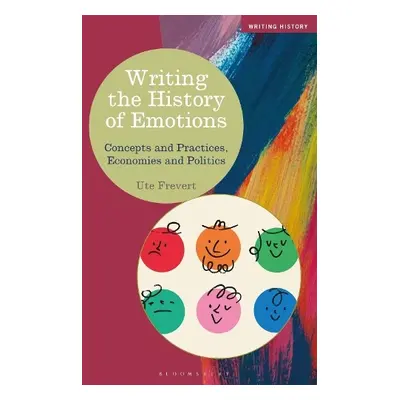 Writing the History of Emotions - Frevert, Professor Ute (Yale University, USA.)