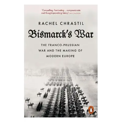 Bismarck's War - Chrastil, Rachel