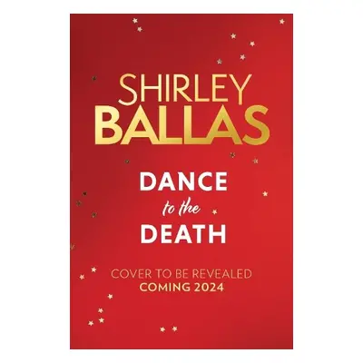 Dance to the Death - Ballas, Shirley a McClure, Sheila