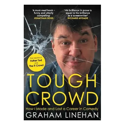 Tough Crowd - Linehan, Graham