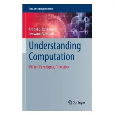 Understanding Computation - Rosenberg, Arnold L. a Heath, Lenwood S.