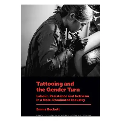 Tattooing and the Gender Turn - Beckett, Emma (University of Warwick, UK)