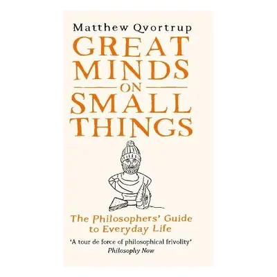 Great Minds on Small Things - Qvortrup, Matthew