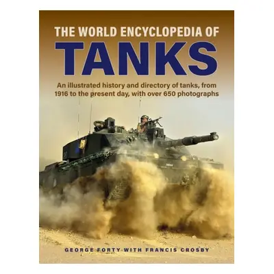 Tanks, The World Encyclopedia of - Forty, George