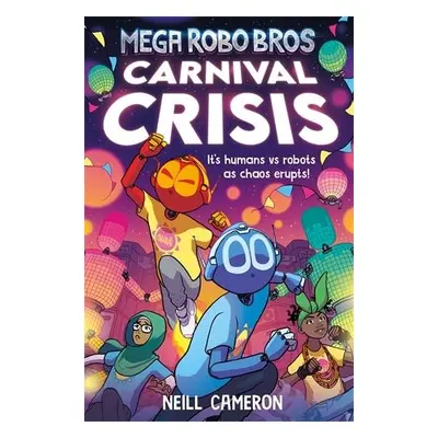 Mega Robo Bros 6: Carnival Crisis - Cameron, Neill