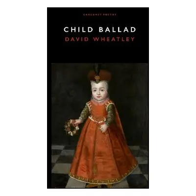 Child Ballad - Wheatley, David