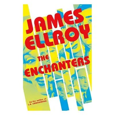 Enchanters - Ellroy, James