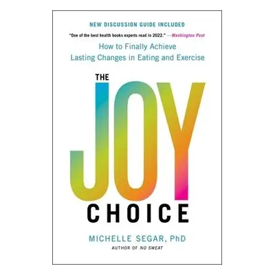 The Joy Choice - Segar, Michelle