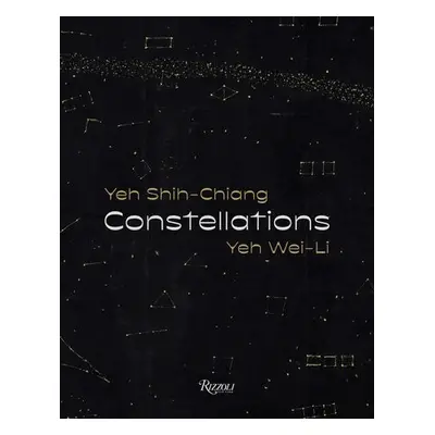 Constellations: Yeh Shih-Chiang, Yeh Wei-Li - Tsong-Zung, Chang a Wei-Li, Yeh