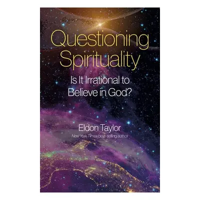 Questioning Spirituality - Taylor, Eldon