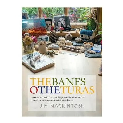 Banes o the Turas - Mackintosh, Jim