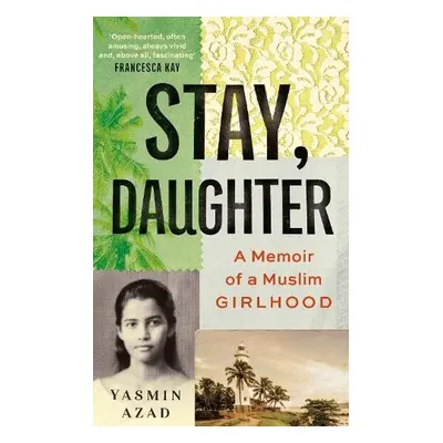 Stay, Daughter - Azad, Yasmin