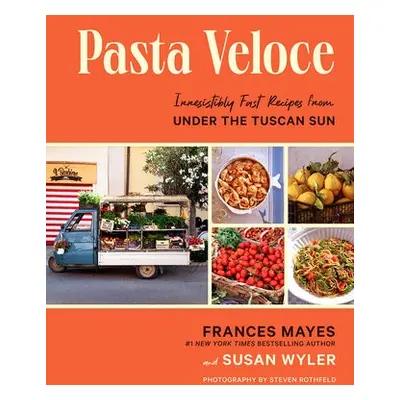 Pasta Veloce - Mayes, Frances a Wyler, Susan, RDN