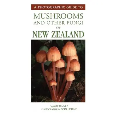 Photographic Guide to Mushrooms a Other Fungi