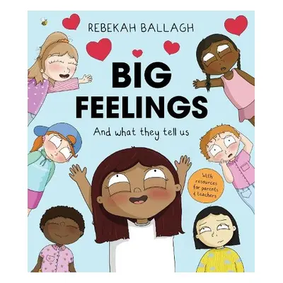 Big Feelings - Ballagh, Rebekah