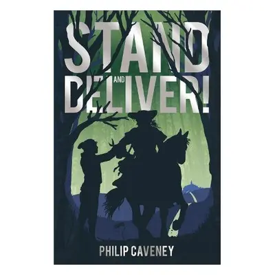 Stand and Deliver! - Caveney, Philip