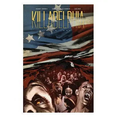 Killadelphia Deluxe Edition, Book One - Barnes, Rodney