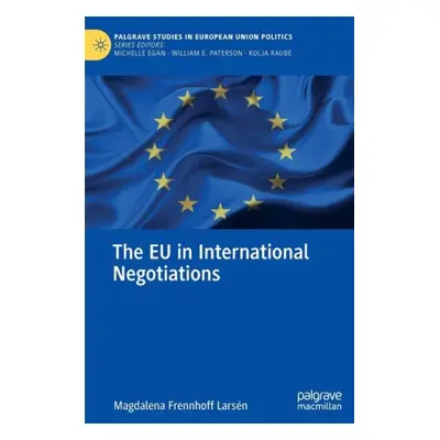 EU in International Negotiations - Frennhoff Larsen, Magdalena