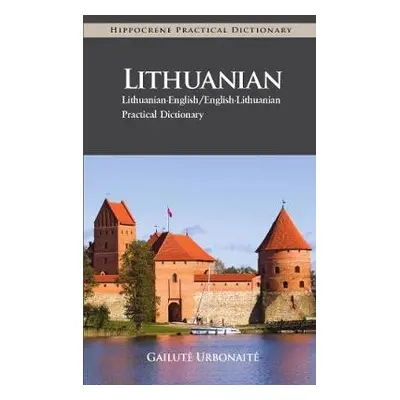 Lithuanian-English/English-Lithuanian Practical Dictionary - Urbonait-Narkeviien, Gailut