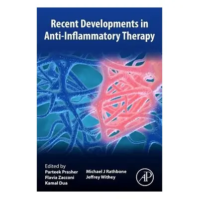 Recent Developments in Anti-Inflammatory Therapy