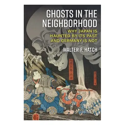 Ghosts in the Neighborhood - Hatch, Walter F.