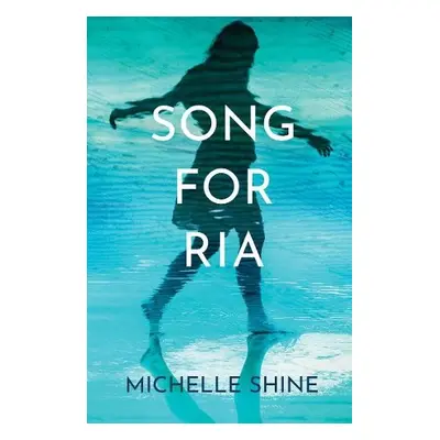 Song for Ria - Shine, Michelle