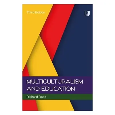 Multiculturalism and Education, 3e - Race, Richard