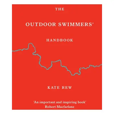 Outdoor Swimmers' Handbook - Rew, Kate