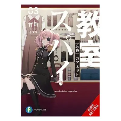 Spy Classroom, Vol. 3 (light novel) - Takemachi