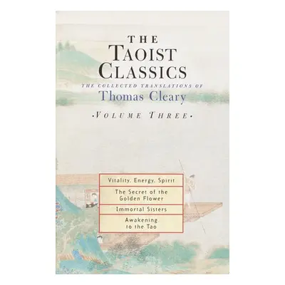 Taoist Classics, Volume Three - Cleary, Thomas