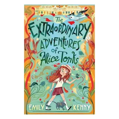 Extraordinary Adventures of Alice Tonks - Kenny, Emily