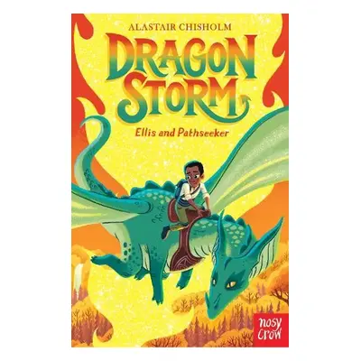 Dragon Storm: Ellis and Pathseeker - Chisholm, Alastair