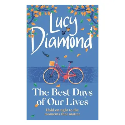 The Best Days of Our Lives - Diamond, Lucy