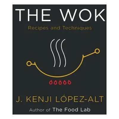 Wok - Lopez-Alt, J. Kenji