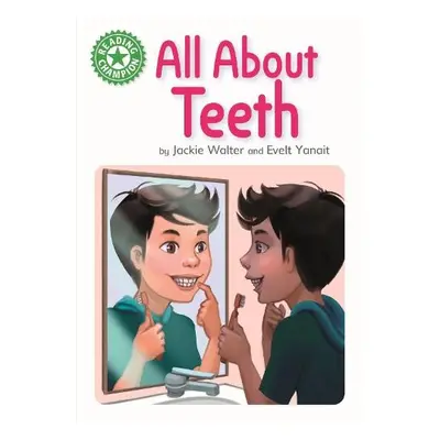 Reading Champion: All About Teeth - Walter, Jackie