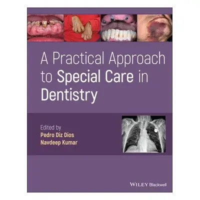 Practical Approach to Special Care in Dentistry