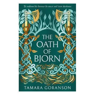 Oath of Bjorn - Goranson, Tamara