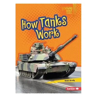 How Tanks Work - Brody, Walt