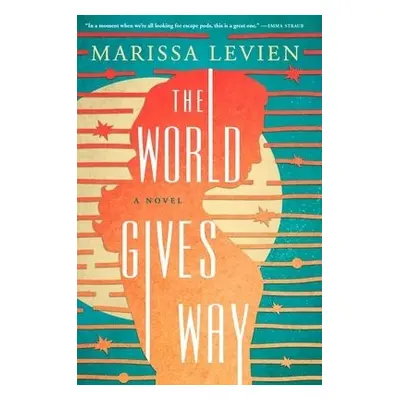 The World Gives Way : A Novel