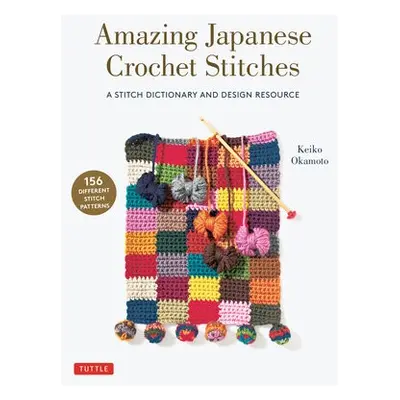 Amazing Japanese Crochet Stitches - Okamoto, Keiko