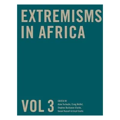 Extremisms in Africa Vol 3 Volume 3