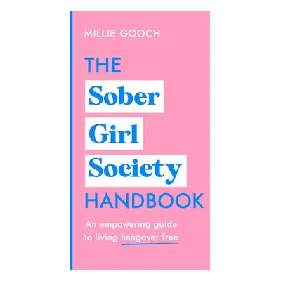 Sober Girl Society Handbook - Gooch, Millie