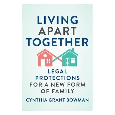 Living Apart Together - Bowman, Cynthia Grant