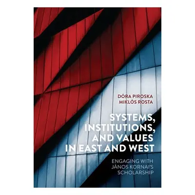 Systems, Institutions, and Values in East and West