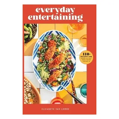 Everyday Entertaining Cookbook - Lierde, Elizabeth Van