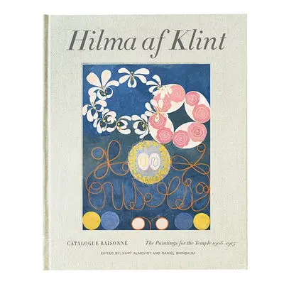 Hilma af Klint Catalogue Raisonne volume II: Paintings for the Temple