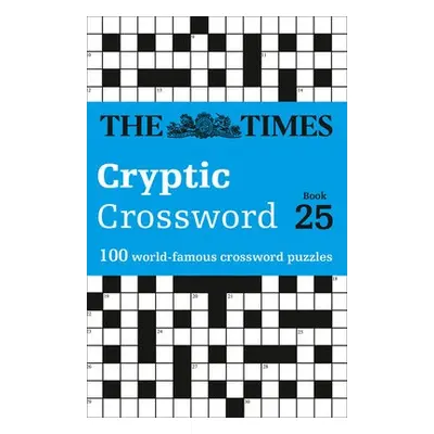 Times Cryptic Crossword Book 25 - The Times Mind Games a Rogan, Richard