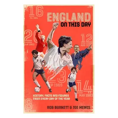 England On This Day - Burnett, Rob a Mewis, Joe