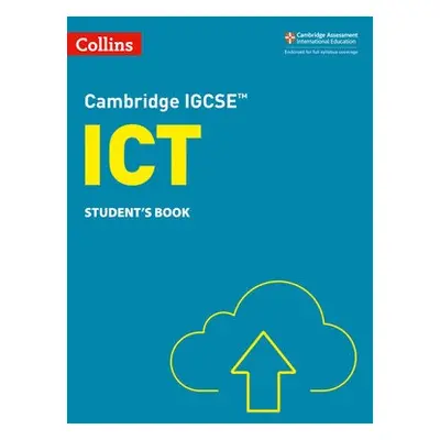 Cambridge IGCSE™ ICT Student's Book - Clowrey, Paul a Stobart, Colin